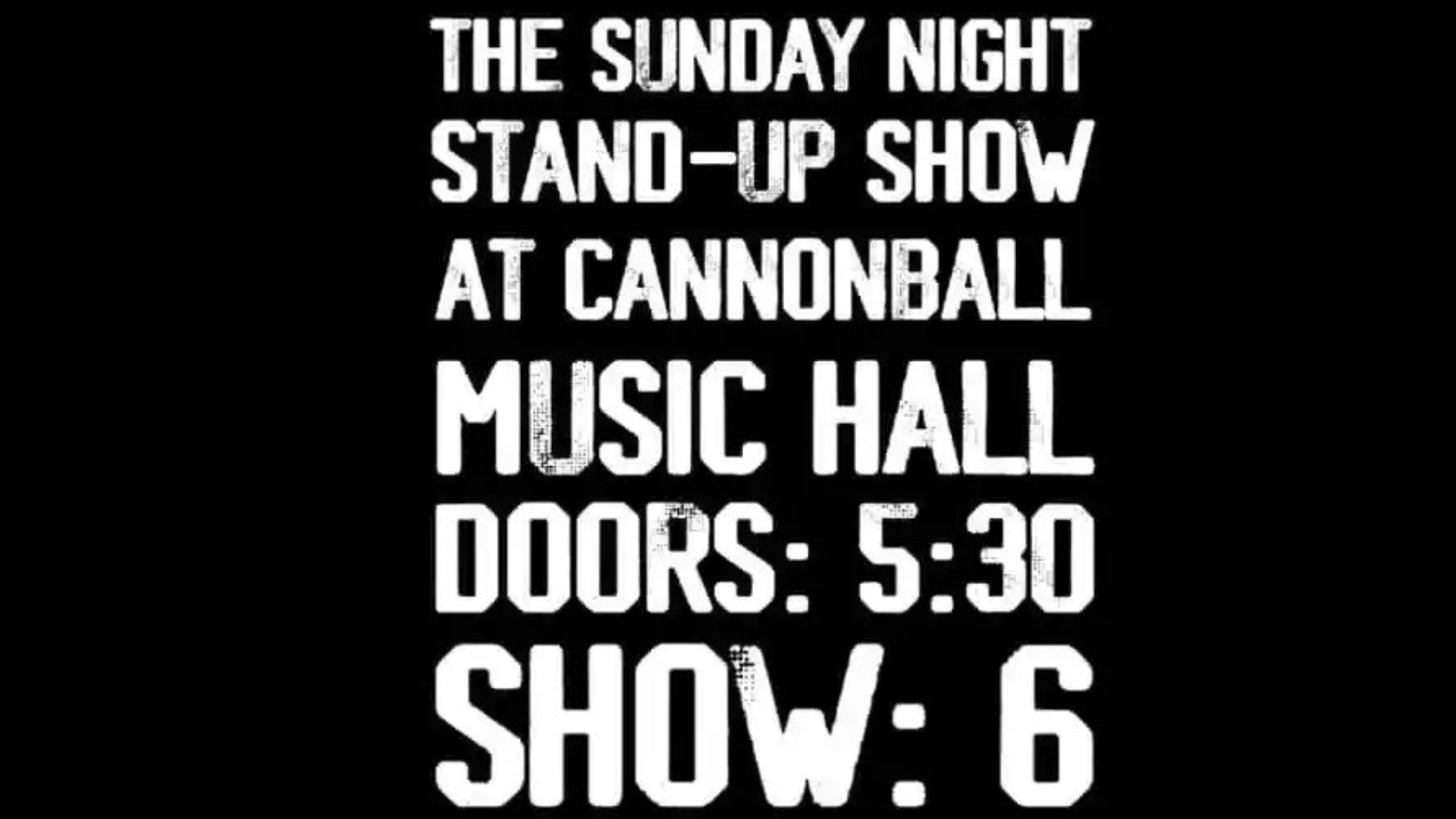 Sunday Stand-Up Show at Cannonball Flyer