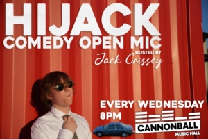 HIJACK Comedy Open Mic at Cannonball